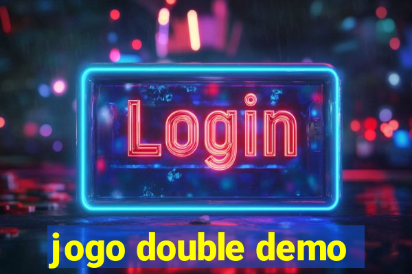 jogo double demo